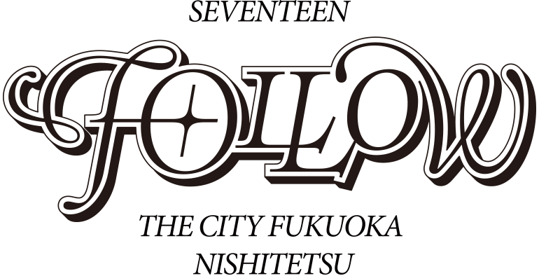 SEVENTEEN FOLLOW THE CITY FUKUOKA NISHITETSU